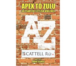 Apex to Zulu - David C. George - David C. George - Trafford Publishing,2006
