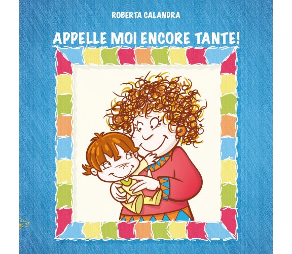 	 Appelle moi encore tante! - Roberta Calandra,  2019,  Black Wolf Edition