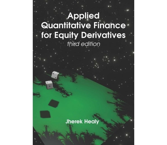 Applied Quantitative Finance for Equity Derivatives - Third Edition di Jherek He