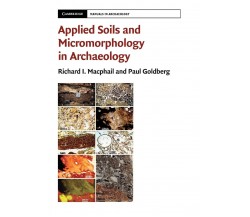 Applied Soils and Micromorphology in Archaeology -Richard I. Macphail - 2018