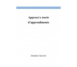 Approcci e teorie d’apprendimento  - Saverio Domilici,  2020,  Youcanprint