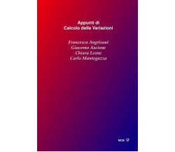 Appunti Di Calcolo Delle Variazioni di Francesca Angrisani, Giacomo Ascione, Chi