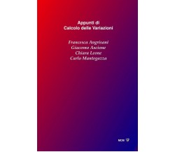 Appunti Di Calcolo Delle Variazioni di Francesca Angrisani, Giacomo Ascione, Chi