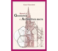 Appunti di Geometria e Architettura Sacra di Gioni Chiocchetti,  2022,  Youcanpr