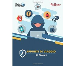 Appunti di Viaggio: Gli attacchi di Fata Informatica,  2020,  Indipendently Publ