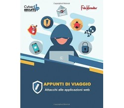 Appunti di viaggio: Attacchi alle applicazioni web di Fata Informatica,  2020,  