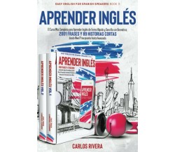 Aprender Inglés [Learn English]: El Curso Más Completo para Aprender Inglés de F
