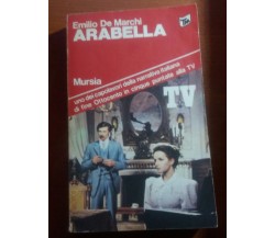Arabella - Emilio de Marchi - Mursia -1980- M