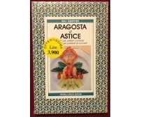 Aragosta & Astice. Tutti i più celebri crostacei e i modi più prelibati di cucin