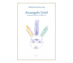 Arcangelo Uriel di Michele Francesco Izzo,  2019,  Youcanprint