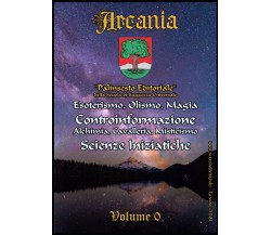Arcania Volume 0: Palinsesto Editoriale della Scuola di Saggezza Universale di F
