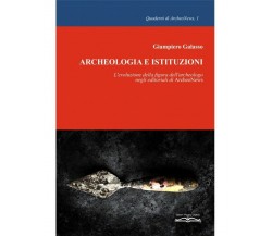 Archeologia E Istituzioni. L’evoluzione Della Figura Dell’archeologo Negli Edito