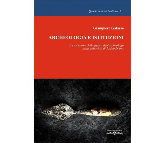 Archeologia E Istituzioni. L’evoluzione Della Figura Dell’archeologo Negli Edito