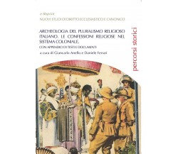 Archeologia del pluralismo religioso italiano. Le confessioni religiose nel...