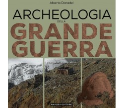 Archeologia della Grande Guerra. Edizione limitata con copertina variant