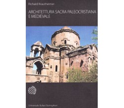 Architettura sacra paleocristiana e medievale e altri saggi su Rinascimento