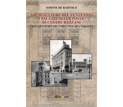 Architetture del Ventennio. I palazzi delle Poste di Cesare Bazzani. Tre casi es