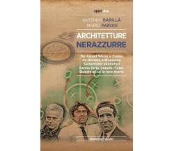Architetture nerazzurre - Antonio Barillà, Mario Parodi - Absolutely Free, 2020