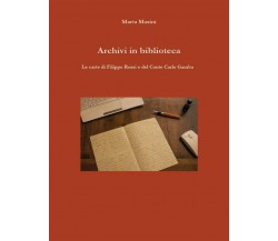 Archivi in biblioteca. Le carte di Filippo Rossi e del Conte Carlo Gamba di Mart