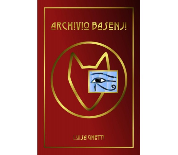 Archivio Basenji di Luisa Ghetti,  2021,  Indipendently Published