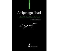 Arcipelago Jihad di Giuliano Battiston,  2016,  Edizioni Dell’Asino