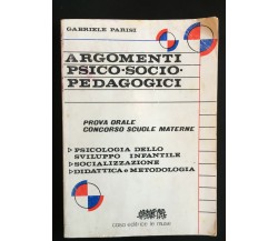  Argomenti Psico-Socio-Pedagogici - Gabriele Parisi,  Casa Editrice Le Muse -  P