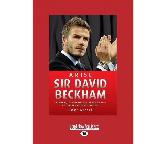 Arise Sir David Beckham - Gwen Russell - Readhowyouwant.com, 2014