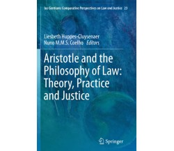 Aristotle and The Philosophy of Law: Theory, Practice and Justice - 2015