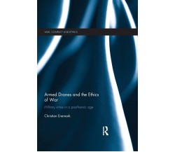 Armed Drones and the Ethics of War - Christian  - Routledge, 2015