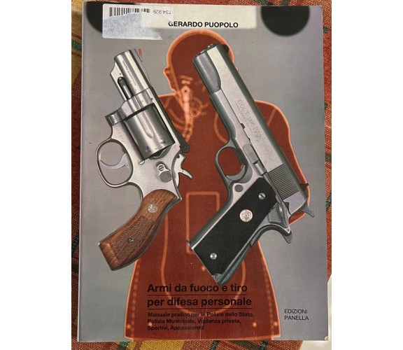 Armi da fuoco e tiro per difesa personale di Gerardo Puopolo, 1991, Edizioni