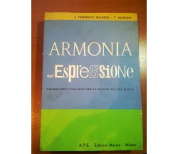 Armonia dell'espressione - J.Fraracci Bianchi,T.Marioni - Mursia - 1964 - M