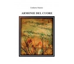 Armonie del cuore di Umberto Manini,  2015,  Youcanprint