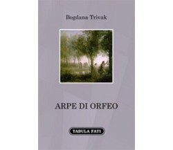 Arpe di Orfeo di Bogdana Trivak, 2021, Tabula Fati