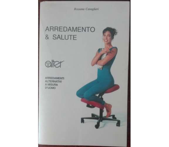 Arredamento & salute - Rossana Cavaglieri - MEB,1988 - A