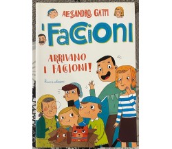 Arrivano i Faccioni! I Faccioni. Ediz. illustrata. Vol. 1 di Alessandro Gatti,