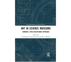 Art In Science Museums - Camilla Rossi-Linnemann - Routledge, 2021