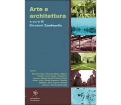 Arte e architettura	 di G. Zandonella Maiucco,  2012,  Youcanprint