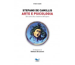 Arte e psicologia. Dal vuoto alla creazione dell'opera -Stefano De Camillis-2022