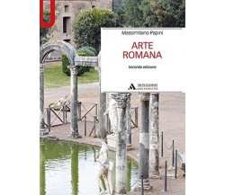 Arte romana - Massimiliano Papini - Mondadori, 2021