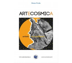 Artecosmica artistic exo-intelligence di Renzo Preda,  2017,  Youcanprint