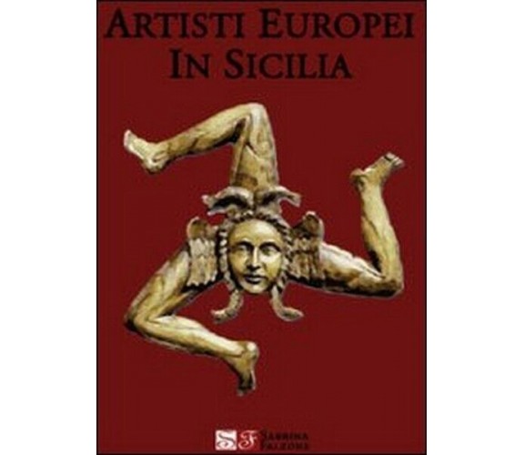 Artisti europei in Sicilia, Sabrina Falzone,  2009,  Libellula Edizioni - ER