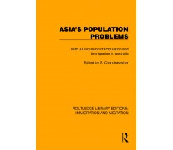 Asia's Population Problems - S. Chandrasekhar - Routledge, 2022