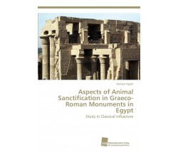 Aspects of Animal Sanctification in Graeco-Roman Monuments in Egypt - 2015