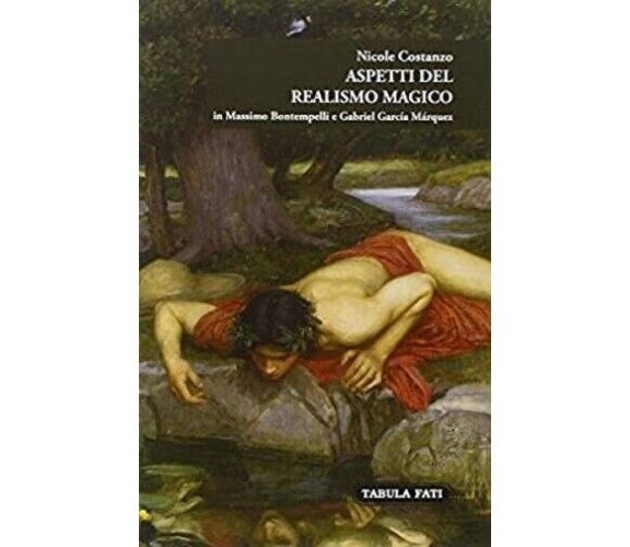 Aspetti del realismo magico in Massimo Bontempelli e Gabriel García Márquez	 di 