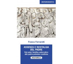  Assenza nostalgica del padre. Dal pater familias autocratico alla patria potest