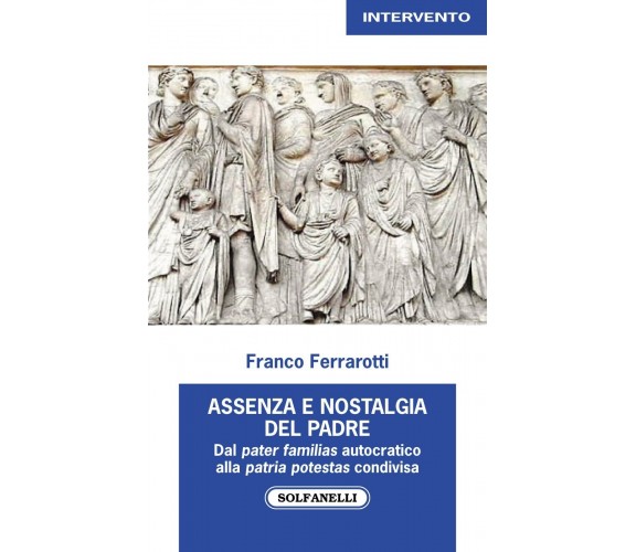  Assenza nostalgica del padre. Dal pater familias autocratico alla patria potest