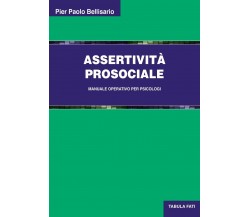 Assertività prosociale di Pier Paolo Bellisario,  2021,  Tabula Fati