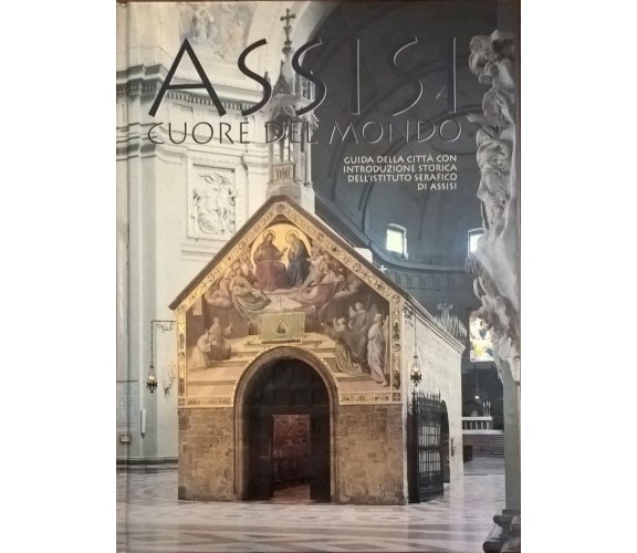 Assisi cuore del mondo Guida della città con introduzione storica 1991 Ca