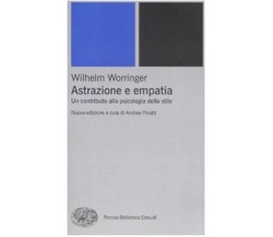 Astrazione e empatia. Un contributo alla psicologia dello stile - 2008