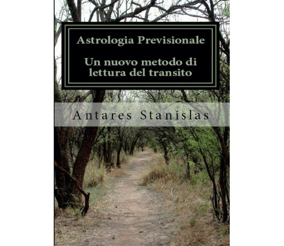 Astrologia previsionale.Un nuovo metodo di lettura del transito. 